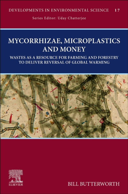 Book cover of: Mycorrhizae, Microplastics and Money
