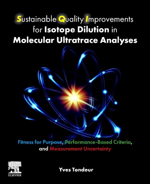 Book cover of: Sustainable Quality Improvements for Isotope Dilution in Molecular Ultratrace Analyses. By: Yves Tondeur