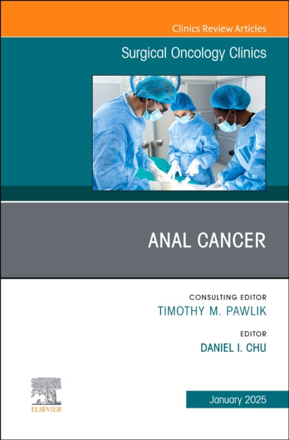 Book cover of: Anal Cancer, An Issue of Surgical Oncology Clinics of North America. By: Daniel I. Chu