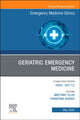 Book cover of: Geriatric Emergency Medicine, An Issue of Emergency Medicine Clinics of North America