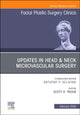 Book cover of: Updates in Head & Neck Microvascular Surgery, An Issue of Facial Plastic Surgery Clinics of North America