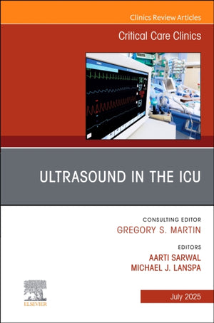 Ultrasound in the ICU, An Issue of Critical Care Clinics