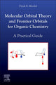 Book cover of: Molecular Orbital Theory and Frontier Orbitals for Organic Chemistry