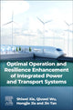 Book cover of: Optimal Operation and Resilience Enhancement of Integrated Power and Transport Systems