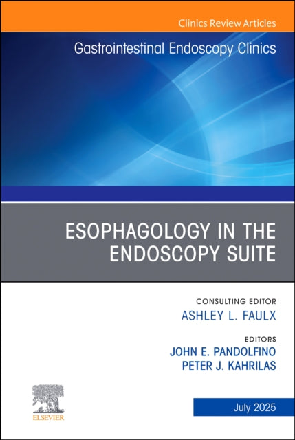 Book cover of: Esophagology in the Endoscopy Suite, An Issue of Gastrointestinal Endoscopy Clinics