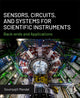 Book cover of: Sensors, Circuits, and Systems for Scientific Instruments. By: Soumyajit Mandal