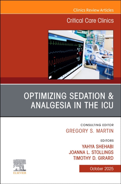 Book cover of: Optimizing Sedation & Analgesia in the ICU, An Issue of Critical Care Clinics