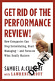 Book cover of: Get Rid Of The Performance Review!. By: Samuel A. Culbert
