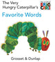 Book cover of: Very Hungry Caterpillar's Favorite Words. By: Eric Carle