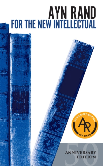 Book cover of: For the New Intellectual. By: Ayn Rand
