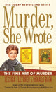 Book cover of: Murder, She Wrote: the Fine Art of Murder. By: Jessica Fletcher