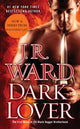 Book cover of: Dark Lover. By: J. R. Ward