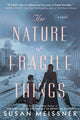 Book cover of: Nature of Fragile Things. By: Susan Meissner