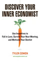 Book cover of: Discover Your Inner Economist. By: Tyler Cowen