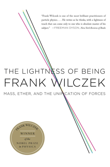 Book cover of: Lightness of Being. By: Frank Wilczek