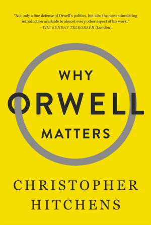 Why Orwell Matters