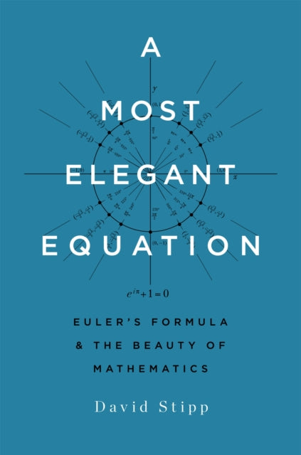 Book cover of: Most Elegant Equation. By: David Stipp