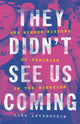 Book cover of: They Didn't See Us Coming
