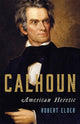 Book cover of: Calhoun. By: Robert Elder