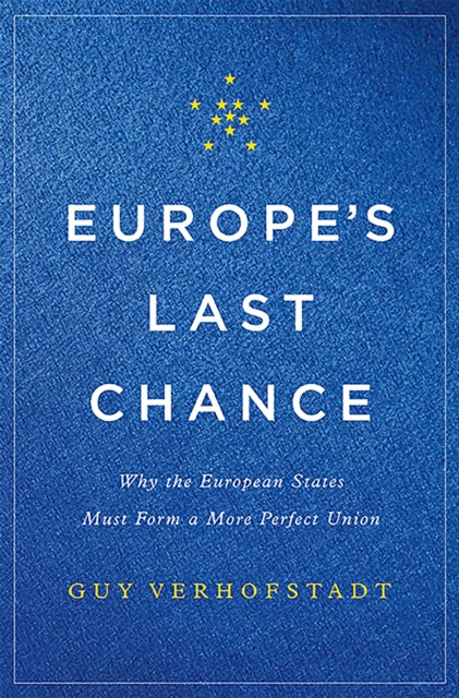 Book cover of: Europe's Last Chance. By: Guy Verhofstadt