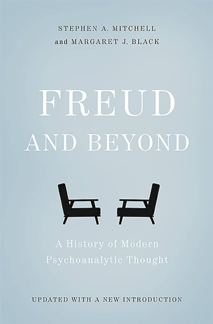 Freud and Beyond, A History of Modern Psychoanalytic Thought