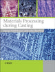 Book cover of: Materials Processing During Casting. By: Hasse Fredriksson