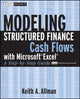 Book cover of: Modeling Structured Finance Cash Flows with Microsoft Excel. By: Keith A. Allman