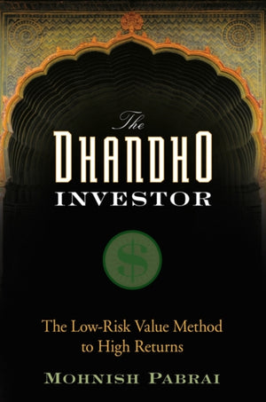 Dhandho Investor, The Low-Risk Value Method to High Returns