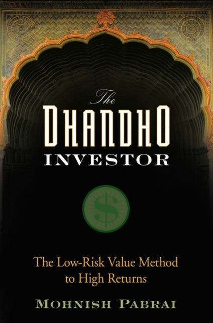 Dhandho Investor, The Low-Risk Value Method to High Returns