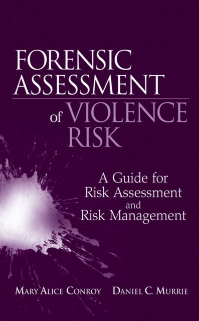 Book cover of: Forensic Assessment of Violence Risk. By: Mary Alice Conroy