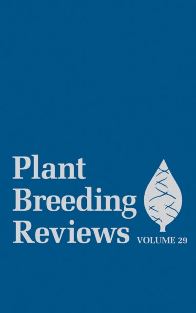 Book cover of: Plant Breeding Reviews, Volume 29. By: Jules Janick