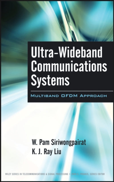 Book cover of: Ultra-Wideband Communications Systems. By: W. Pam Siriwongpairat