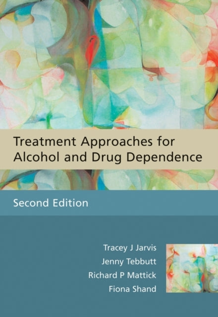 Book cover of: Treatment Approaches for Alcohol and Drug Dependence. By: Tracey J. Jarvis