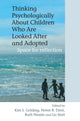 Book cover of: Thinking Psychologically About Children Who Are Looked After and Adopted