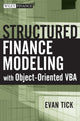 Book cover of: Structured Finance Modeling with Object-Oriented VBA. By: Evan Tick