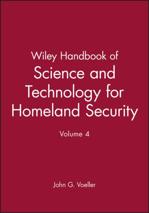 Wiley Handbook of Science and Technology for Hameland Security, V 4