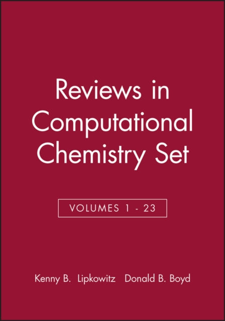 Book cover of: Reviews in Computational Chemistry, Volumes 1 - 23 Set. By: Kenneth B. Lipkowitz
