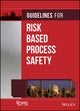 Book cover of: Guidelines for Risk Based Process Safety. By: Center for Chemical Process Safety (CCPS)