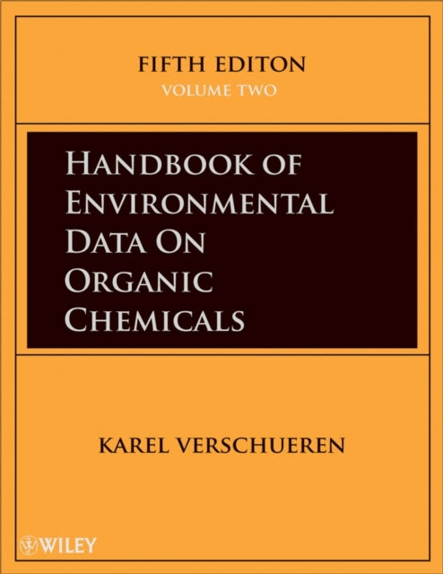 Book cover of: Handbook of Environmental Data on Organic Chemicals, 4 Volume Set. By: Karel Verschueren