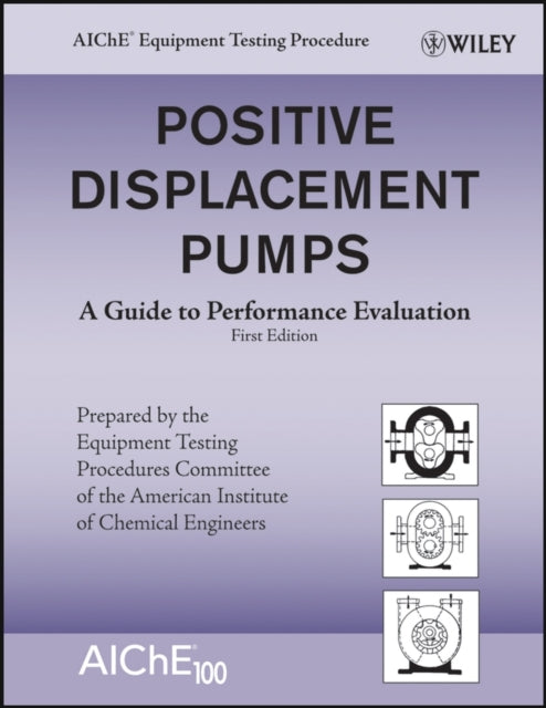 Book cover of: Positive Displacement Pumps. By: AIChE