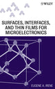 Book cover of: Electronic Material Science and Surfaces, Interfaces, and Thin Films for Microelectronics. By: Eugene A. Irene