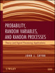 Book cover of: Probability, Random Variables, and Random Processes. By: John Joseph Shynk