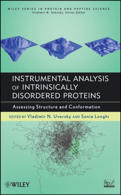 Book cover of: Instrumental Analysis of Intrinsically Disordered Proteins. By: Vladimir N. Uversky