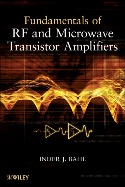 Book cover of: Fundamentals of RF and Microwave Transistor Amplifiers. By: I. J. Bahl