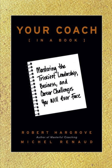 Book cover of: Your Coach (in a Book). By: Robert Hargrove
