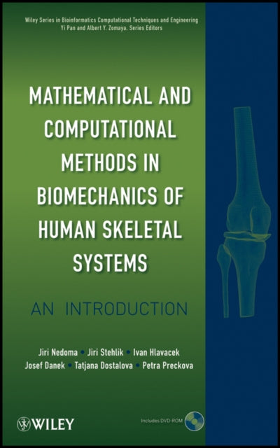Book cover of: Mathematical and Computational Methods in Biomechanics of Human Skeletal Systems. By: Jiří Nedoma
