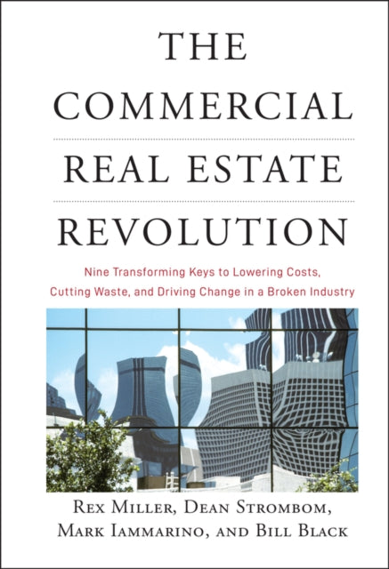 Book cover of: Commercial Real Estate Revolution. By: Rex Miller