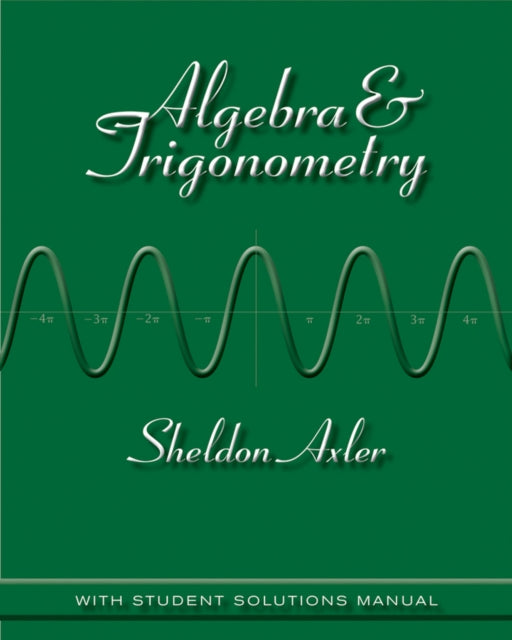 Book cover of: Algebra and Trigonometry. By: Sheldon Jay Axler