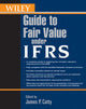 Book cover of: Wiley Guide to Fair Value Under IFRS. By: James P. Catty