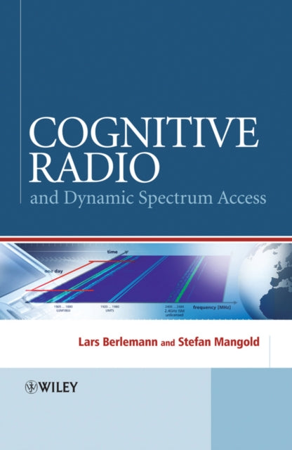 Book cover of: Cognitive Radio and Dynamic Spectrum Access. By: Lars Berlemann